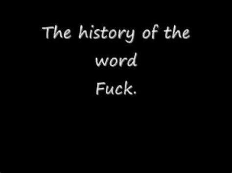 how old is the word fuck|The history of the word fuck .